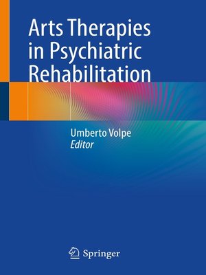 cover image of Arts Therapies in Psychiatric Rehabilitation